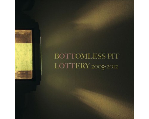 Bottomless Pit - Lottery 2005-2012