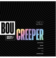 Bou - Creeper EP