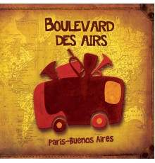 Boulevard des airs - Paris-Buenos Aires