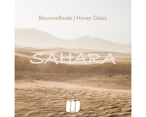 BounceBeatz and Hover Glazz - Sahara