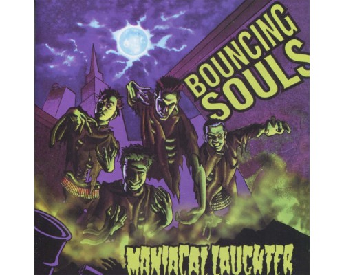 Bouncing Souls - Maniacal Laughter