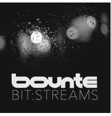 Bounte - Bit Streams