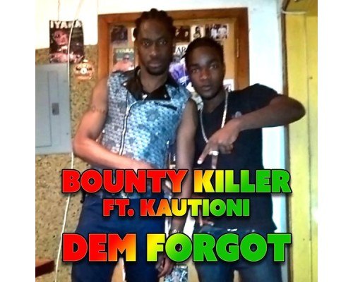 Bounty Killer - Dem Forgot