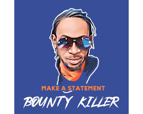 Bounty Killer - Make A Statement