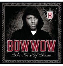 Bow Wow - The Price Of Fame