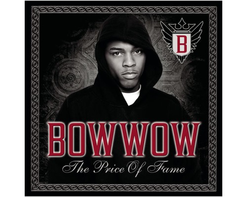 Bow Wow - The Price Of Fame Bow Wow - The Price Of Fame
