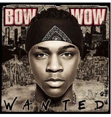 Bow Wow - Wanted