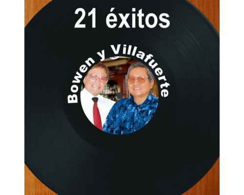 Bowen y Villafuerte - 21 Éxitos