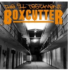 Boxcutter - The Ill Testament