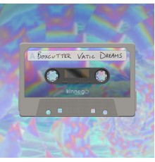 Boxcutter - Vatic Dreams