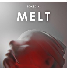 Boxed In - Melt