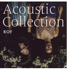 Boy - Acoustic Collection