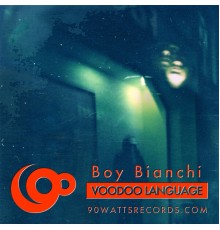 Boy Bianchi - Voodoo Language