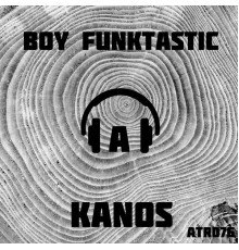 Boy Funktastic - Kanos