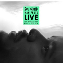 Boy Marinho - Manifesto (Live Session)