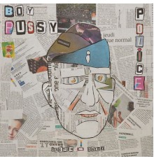 Boy Pussy - POLICE