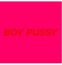 Boy Pussy - Boy Pussy