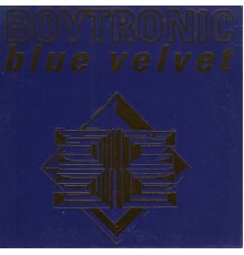 Boytronic - Blue Velvet