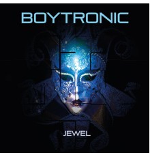 Boytronic - Jewel