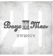 Boyz II Men - Twenty