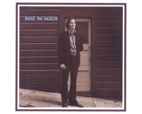 Boz Scaggs - Boz Scaggs