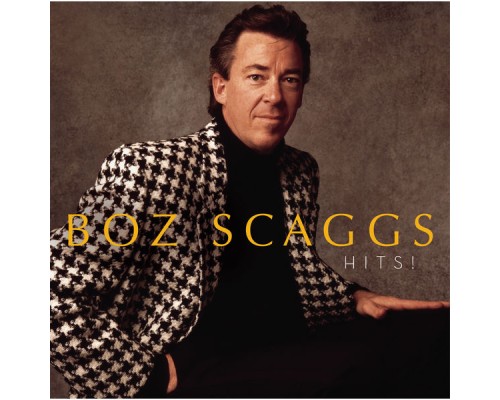 Boz Scaggs - Hits!