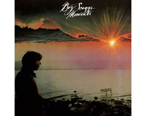 Boz Scaggs - Moments (Expanded)