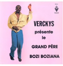 Bozi Boziana - Verckys Présente Le Grand Père Bozi Boziana