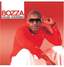 Bozza - House Warming