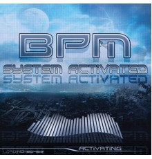 Bpm - System Activated