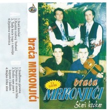 Braca Mrkonjic - Stari kockar