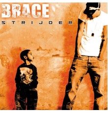 Brace - Strijder