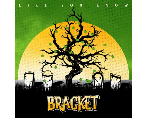 Bracket - Like You Know