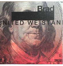 Brad - United We Stand