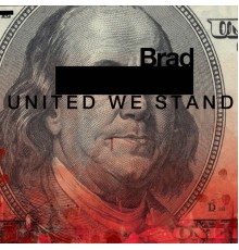 Brad - United We Stand