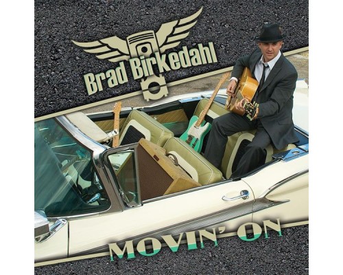 Brad Birkedahl - Movin' On