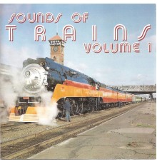 Brad Miller - Sounds of Trains, Vol. 1
