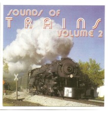 Brad Miller - Sounds of Trains, Volume 2