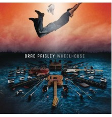 Brad Paisley - Wheelhouse