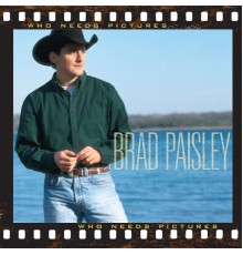 Brad Paisley - Who Needs Pictures