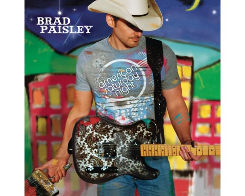 Brad Paisley - American Saturday Night