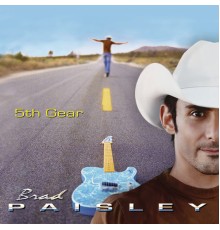 Brad Paisley - 5th Gear