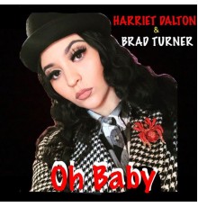 Brad Turner featuring Harriet Dalton - Oh Baby