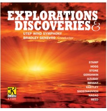 Bradley Genevro, University of Texas at El Paso Wind Symphony - Explorations & Discoveries