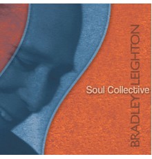 Bradley Leighton - Soul Collective