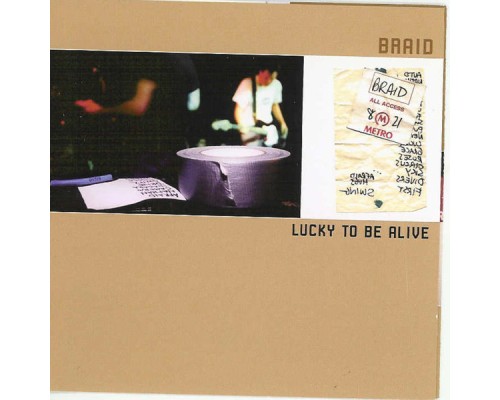 Braid - Lucky To Be Alive