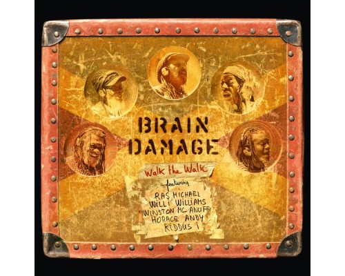 Brain Damage - Walk The Walk