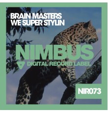 Brain Masters - We Super Stylin