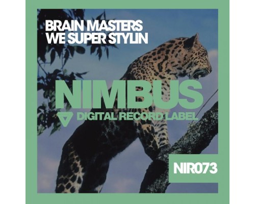 Brain Masters - We Super Stylin