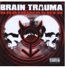 Brain Trauma - Brainwashed